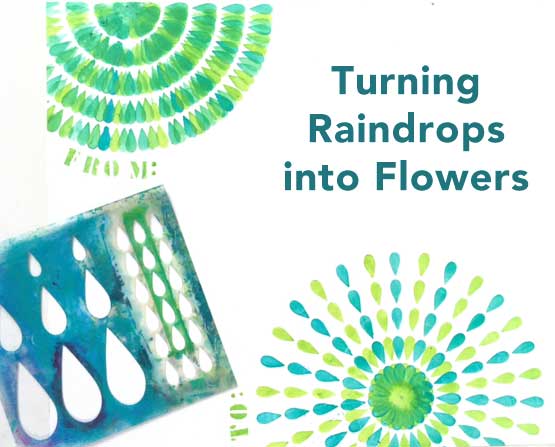 Jun2016 StencilClub - Making Raindrops into Flowers - Carolyn Dube