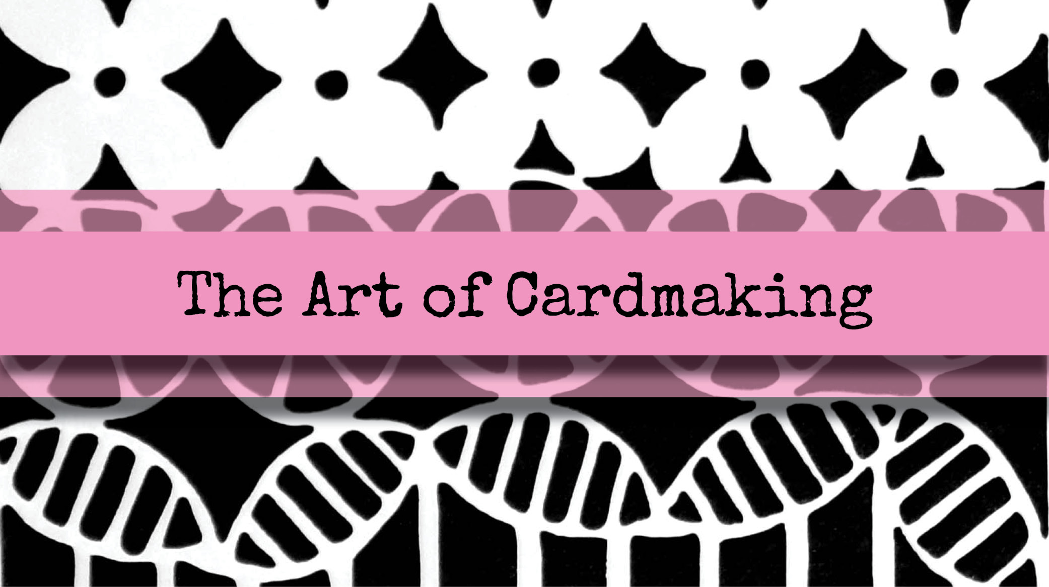 The Art of Cardmaking Online Class | Debi Adams | StencilGirl Studio