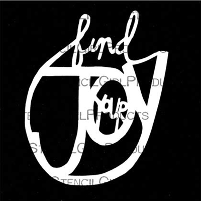 Find Your Joy Stencil by Maria McGuire